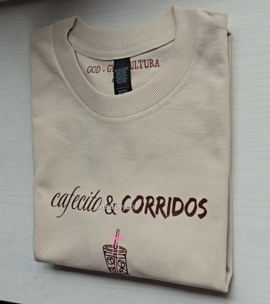 CAFECITO Y CORRIDOS tshirt