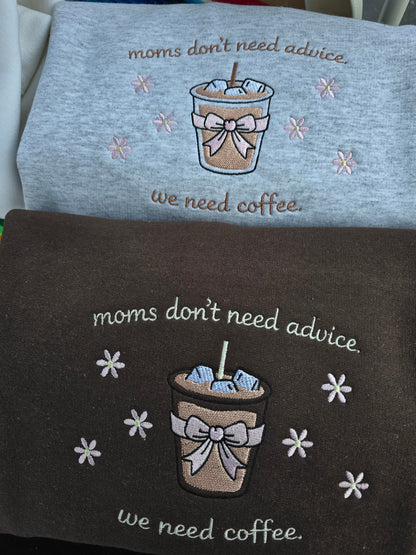 moms need coffee crewneck